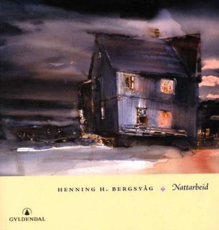 "Nattarbeid dikt" av Henning H. Bergsvåg