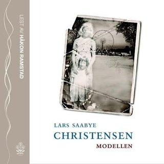 "Modellen" av Lars Saabye Christensen