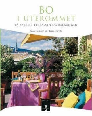 Bo i uterommet - på bakken, på terrassen og balkongen