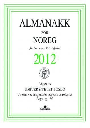 "Almanakk for Noreg 2012 - for året etter Kristi fødsel" av Universitetet i Oslo. Almanakk-komiteen