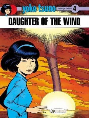 "Yoko Tsuno Vol.4 Daughter of the Wind" av Roger Leloup
