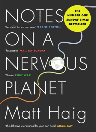 "Notes on a nervous planet" av Matt Haig