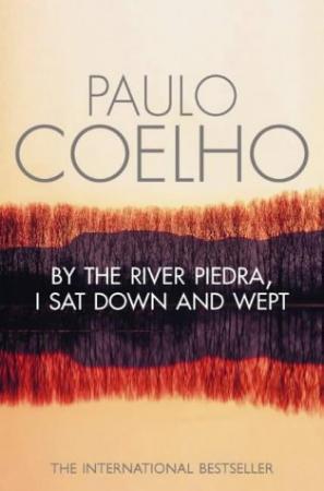 "By the river Piedra I sat down and wept" av Paulo Coelho