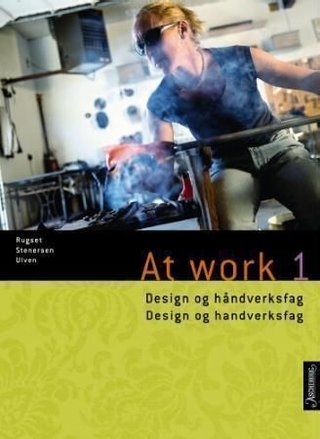 At work 1 - design- og håndverk = design og handverk
