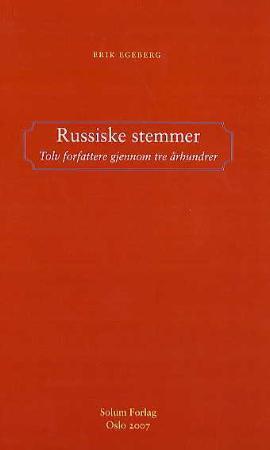 "Russiske stemmer - tolv forfattere gjennom tre århundrer" av Erik Egeberg