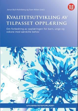 Kvalitetsutvikling av tilpasset opplæring - om forbedring av opplæringen for barn og unge med særskilte behov