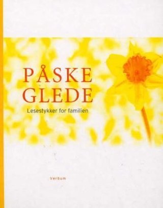 Påskeglede - lesestykker for familien