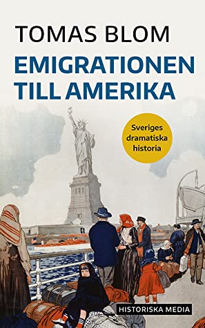 Emigrationen till Amerika - Sveriges dramatiska historia