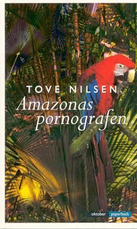 "Amazonaspornografen roman" av Tove Nilsen