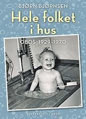 "Hele folket i hus - OBOS 1929-1970" av Bjørn Bjørnsen
