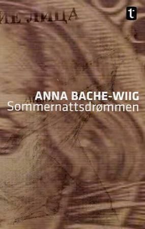 "Sommernattsdrømmen roman" av Anna Bache-Wiig