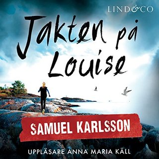 Jakten på Louise (Louise Hård 4)