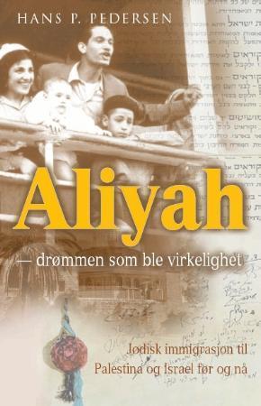 Aliyah - drømmen som ble virkelighet