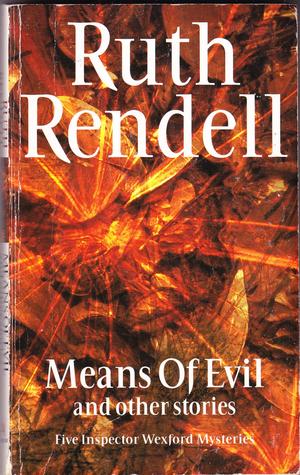 "Means of Evil (Inspector Wexford Mysteries)" av Ruth Rendell