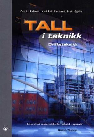 "Tall i teknikk - driftsteknikk : linjerettet matematikk for teknisk fagskole" av Odd L. Refsnes