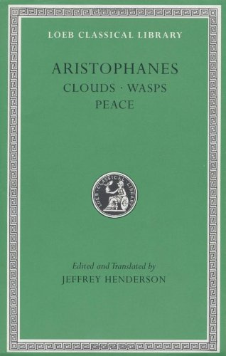 Clouds / Wasps / Peace (Loeb Classical Library)