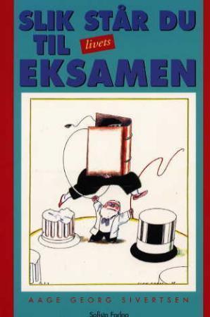 "Slik står du til livets eksamen" av Aage Georg Sivertsen