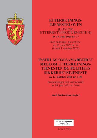 Etterretningstjenesteloven ; Instruks om samarbeidet mellom etterretningstjenesten og politiets sikkerhetstjeneste av 13. oktober 2006 nr. 1151 : med endringer, sist ved forskrift av 18. juni 2021 nr. 2046 - (lov om etterretningstjenesten) av 19. juni 2020 nr. 77 : med endringer, sist ved lov av 16. juni 2023 nr. 54 (i kraft 1. oktober 2023) : 