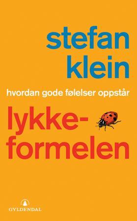 "Lykkeformelen - hvordan gode følelser oppstår" av Stefan Klein
