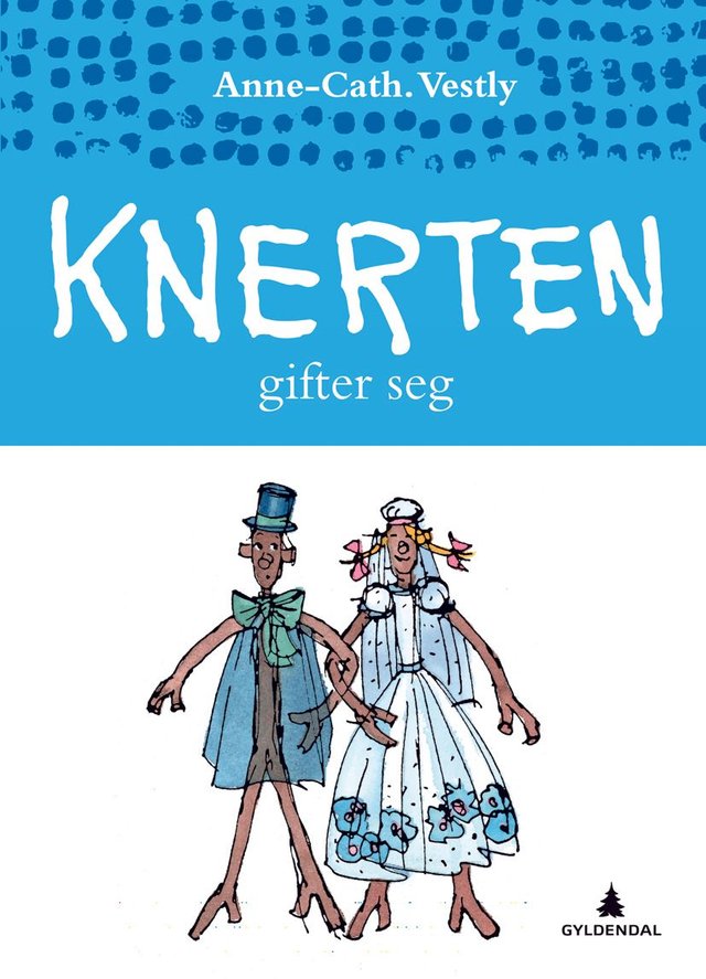 "Knerten gifter seg" av Anne-Cath. Vestly