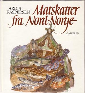 "Matskatter fra Nord-Norge" av Ardis Kaspersen