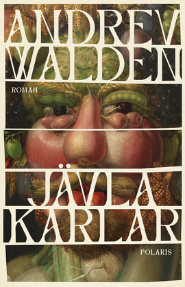 "Jävla karlar" av Andrev Walden