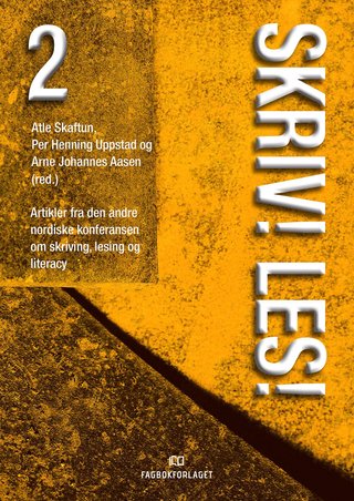 Skriv! Les! 2 - artikler fra den andre nordiske konferansen om skriving, lesing og literacy