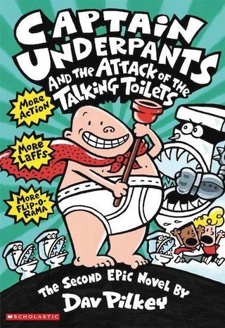Captain Underpants and the attack of the talking toilets - another epic novel
