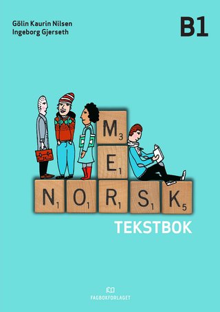 Mer norsk - tekstbok B1 : norsk og samfunnsfag for voksne innvandrere