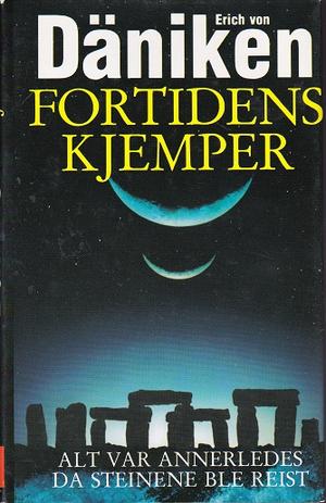 Fortidens kjemper - alt var annerledes da steinene ble reist