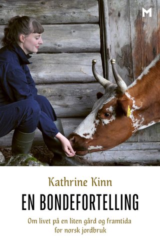 "En bondefortelling om livet på en liten gård og framtida for norsk jordbruk" av Kathrine Kinn
