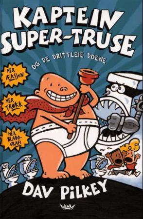 "Kaptein Super-Truse og de drittleie doene" av Dav Pilkey