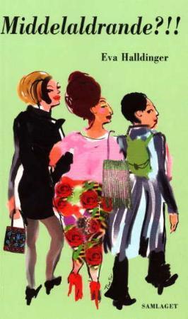 "Middelaldrande?!!" av Eva Halldinger