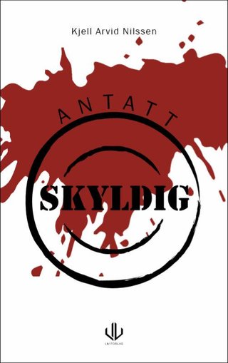 Antatt skyldig - ...når marerittet blir virkelighet...