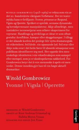 "Yvonne, prinsesse av Burgund ; Vigsla ; Operette" av Witold Gombrowicz