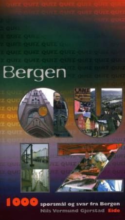 "Bergen quiz - 1000 spørsmål og svar fra Bergen" av Nils Vermund Gjerstad