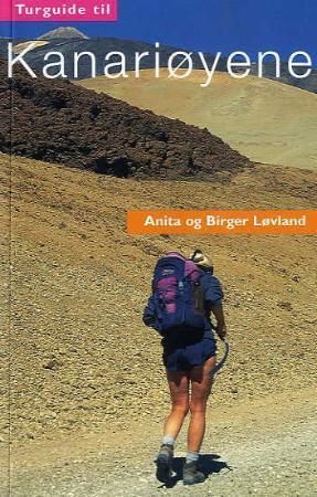 Turguide til Kanariøyene - 50 flotte fotturer på Kanariøyene