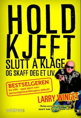 Hold kjeft, slutt å klage og skaff deg et liv - et spark i rumpa for å skaffe deg et bedre liv