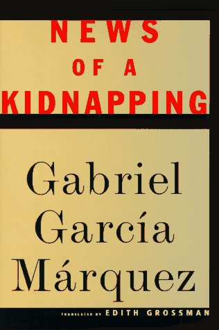 "News of a Kidnapping" av Gabriel Garcia Marquez