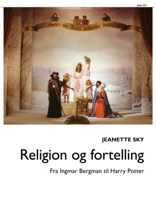 "Religion og fortelling fra Ingmar Bergman til Harry Potter" av Jeanette Sky