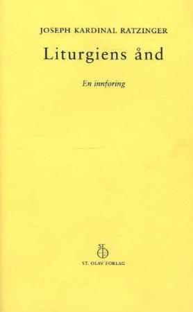 "Liturgiens ånd - en innføring" av Joseph Ratzinger