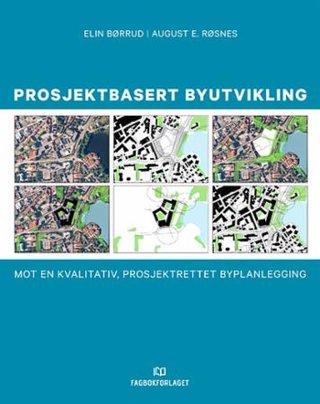 "Prosjektbasert byutvikling" av Elin Børrud