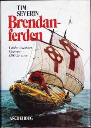 "Brendan-ferden i irske munkers kjølvann - 1500 år etter" av Timothy Severin