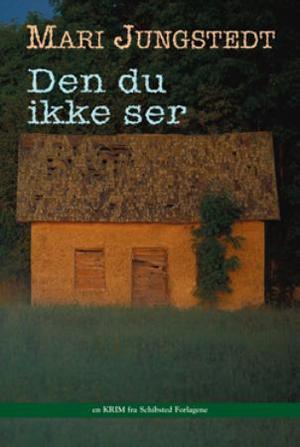 "Den du ikke ser" av Mari Jungstedt