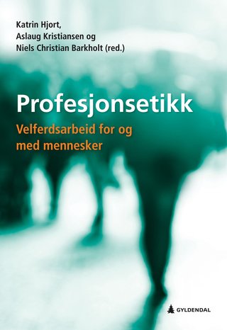 Profesjonsetikk - velferdsarbeid for og med mennesker