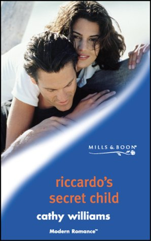 "Riccardo's Secret Child (Mills & Boon Modern)" av Cathy Williams