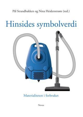 "Hinsides symbolverdi materialiteten i forbruket" av Pål Strandbakken
