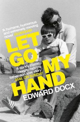 "Let Go My Hand" av Edward Docx