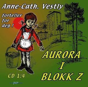 "Aurora i blokk Z - del 1:4" av Anne-Cath. Vestly
