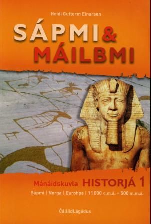 Sápmi & máilbmi - mánaidskuvla historjá 1 : Sápmi, Norga, Eurohpa, 11000 o.m.á-500 m.m.á